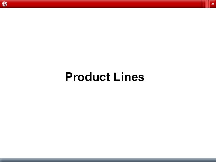 30 Product Lines 
