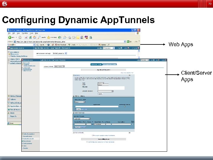 73 Configuring Dynamic App. Tunnels Web Apps Client/Server Apps 