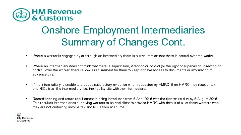 Onshore Employment Intermediaries Summary of Changes Cont. • Where a worker is engaged by