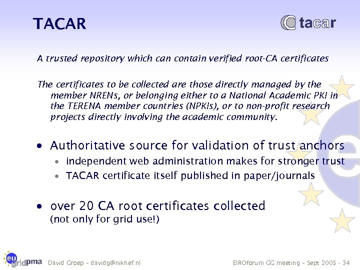 TACAR A trusted repository which can contain verified root-CA certificates The certificates to be