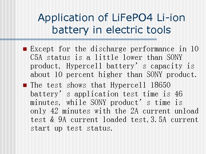 Application of Li. Fe. PO 4 Li-ion battery in electric tools n n Except