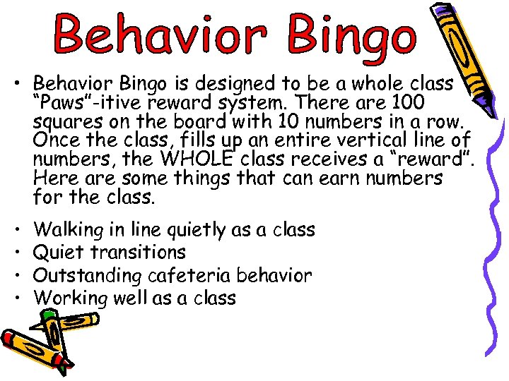  • Behavior Bingo is designed to be a whole class “Paws”-itive reward system.