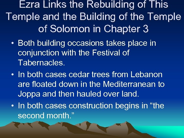 Ezra Links the Rebuilding of This Temple and the Building of the Temple of