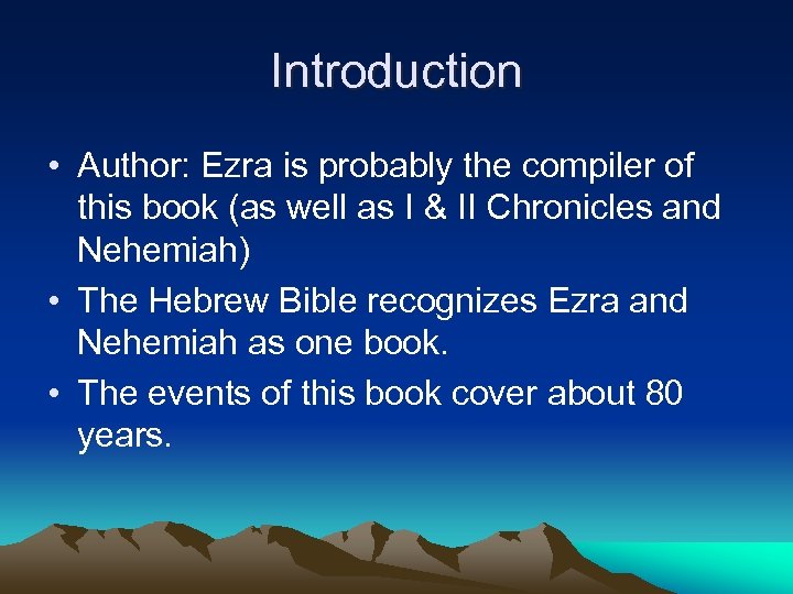 Introduction • Author: Ezra is probably the compiler of this book (as well as