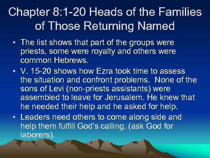 Chapter 8: 1 -20 Heads of the Families of Those Returning Named • The