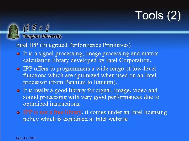 Tools (2) Intel IPP (Integrated Performance Primitives) ( It is a signal processing, image