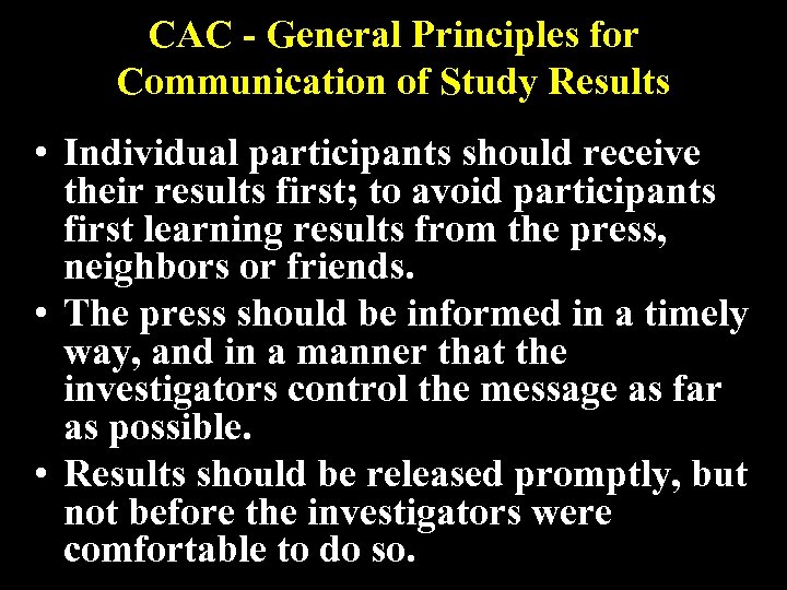 CAC - General Principles for Communication of Study Results • Individual participants should receive