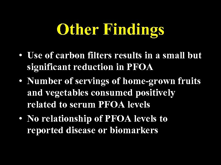 Other Findings • Use of carbon filters results in a small but significant reduction