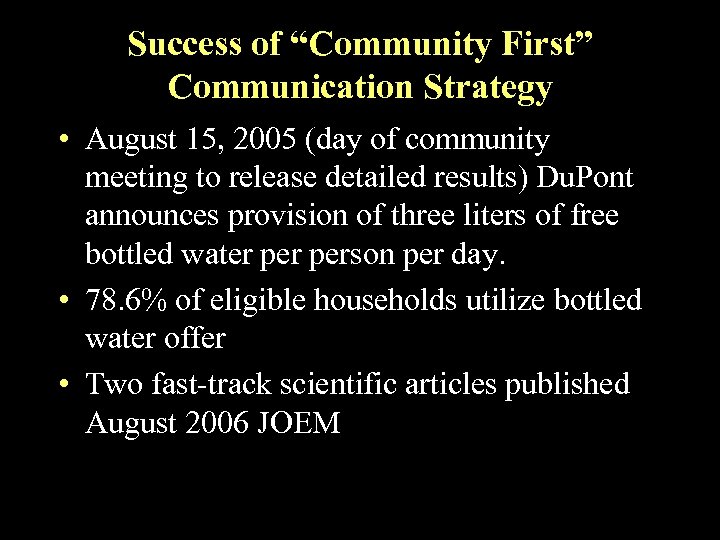 Success of “Community First” Communication Strategy • August 15, 2005 (day of community meeting
