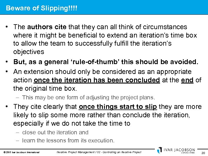 Beware of Slipping!!!! • The authors cite that they can all think of circumstances