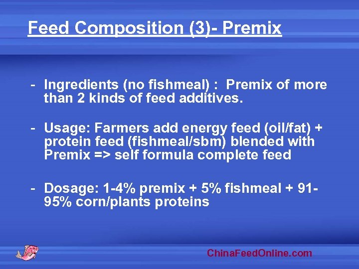 Feed Composition (3)- Premix - Ingredients (no fishmeal) : Premix of more than 2