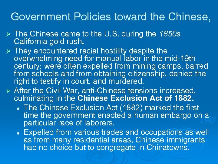 Government Policies toward the Chinese, The Chinese came to the U. S. during the