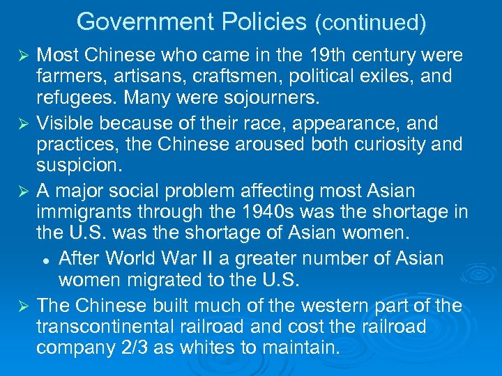 Government Policies (continued) Most Chinese who came in the 19 th century were farmers,