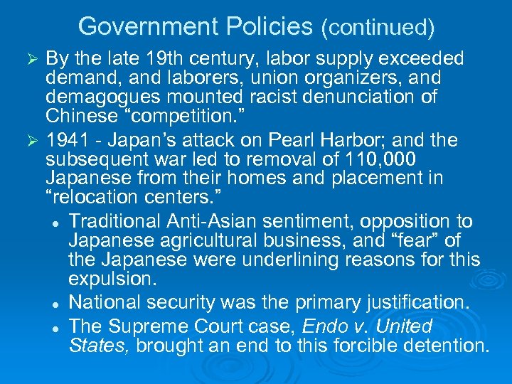 Government Policies (continued) By the late 19 th century, labor supply exceeded demand, and