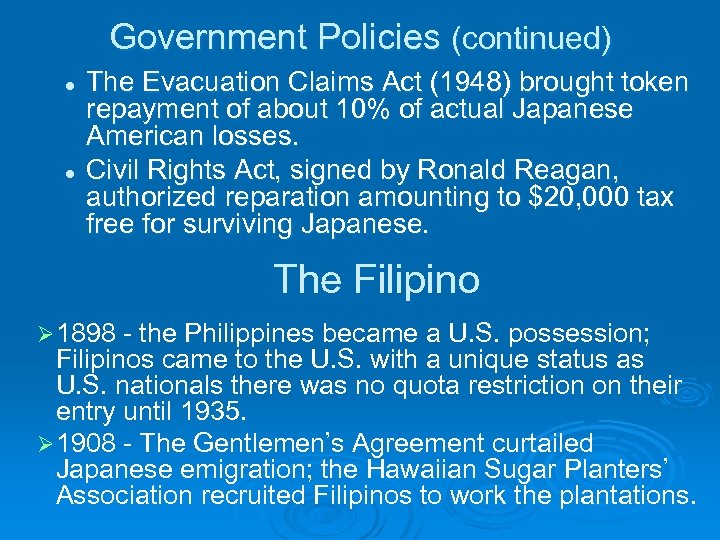 Government Policies (continued) l l The Evacuation Claims Act (1948) brought token repayment of