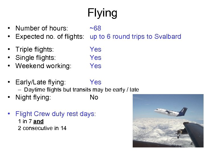 Flying • Number of hours: ~68 • Expected no. of flights: up to 6