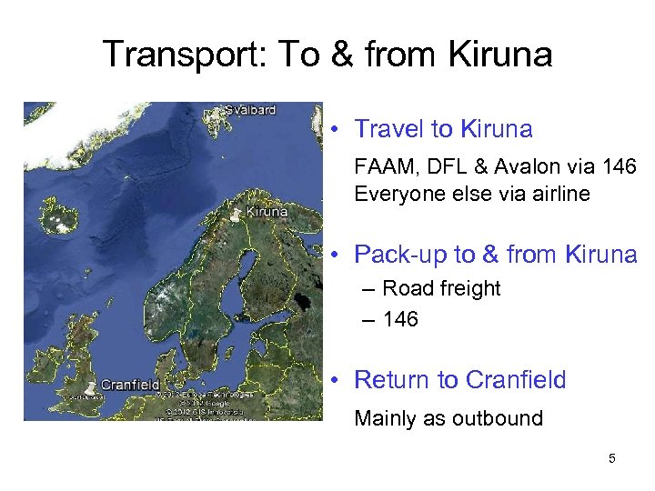 Transport: To & from Kiruna • Travel to Kiruna FAAM, DFL & Avalon via