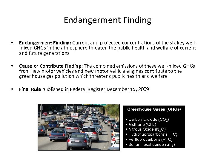 Endangerment Finding • Endangerment Finding: Current and projected concentrations of the six key wellmixed