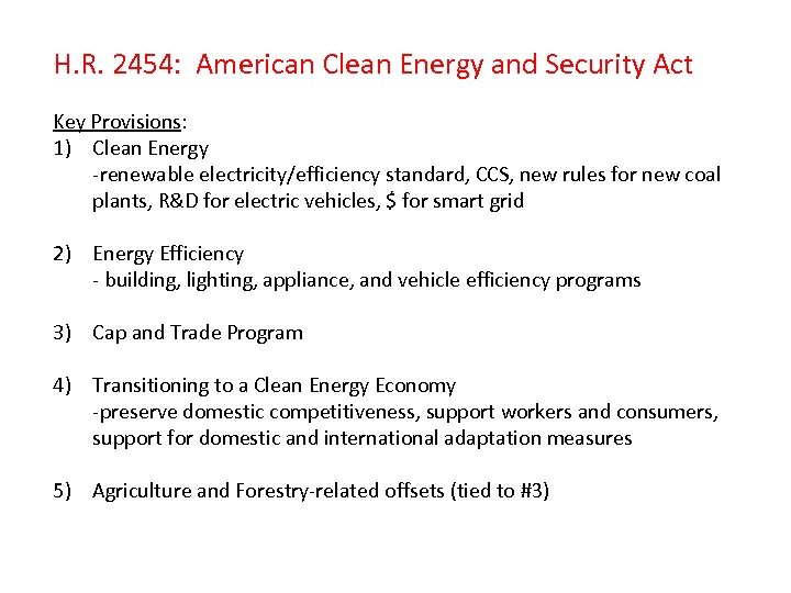 H. R. 2454: American Clean Energy and Security Act Key Provisions: 1) Clean Energy