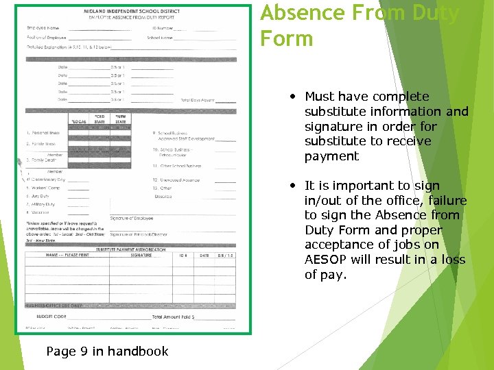 Absence From Duty Form • Must have complete substitute information and signature in order