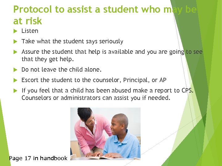 Protocol to assist a student who may be at risk Listen Take what the