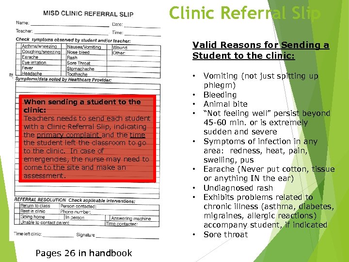 Clinic Referral Slip Valid Reasons for Sending a Student to the clinic: • When