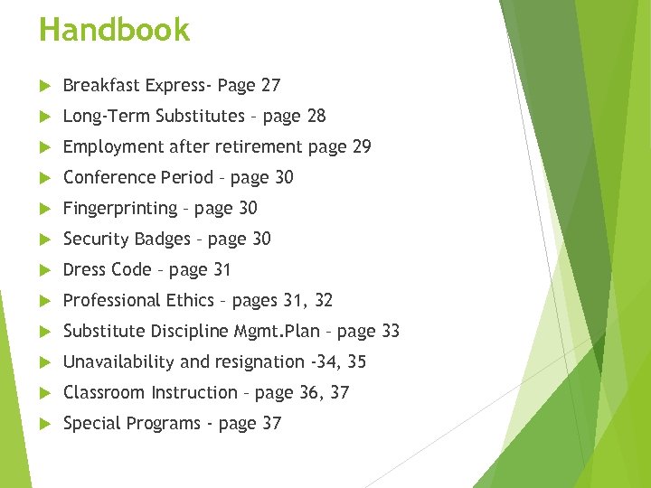Handbook Breakfast Express- Page 27 Long-Term Substitutes – page 28 Employment after retirement page