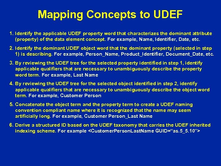 Mapping Concepts to UDEF 1. Identify the applicable UDEF property word that characterizes the