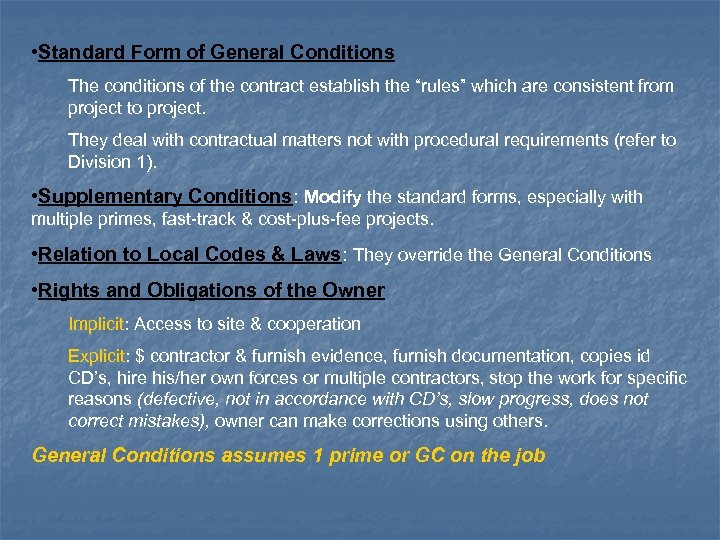  • Standard Form of General Conditions The conditions of the contract establish the