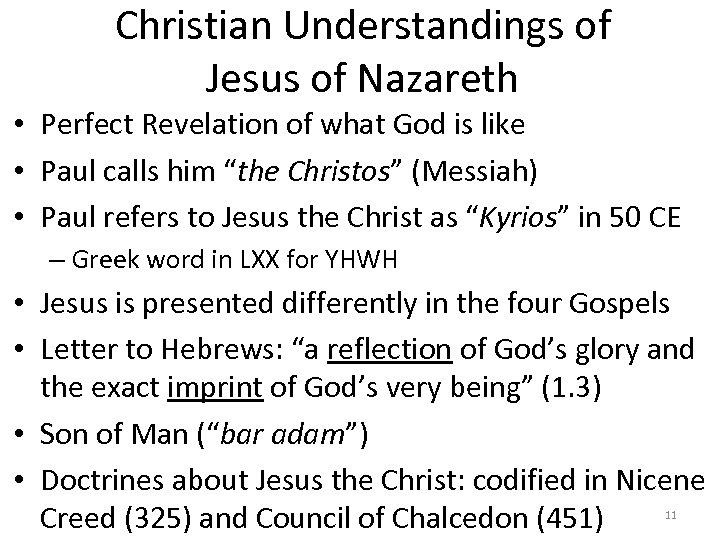 Christian Understandings of Jesus of Nazareth • Perfect Revelation of what God is like