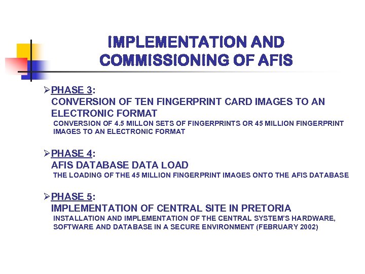 IMPLEMENTATION AND COMMISSIONING OF AFIS ØPHASE 3: CONVERSION OF TEN FINGERPRINT CARD IMAGES TO