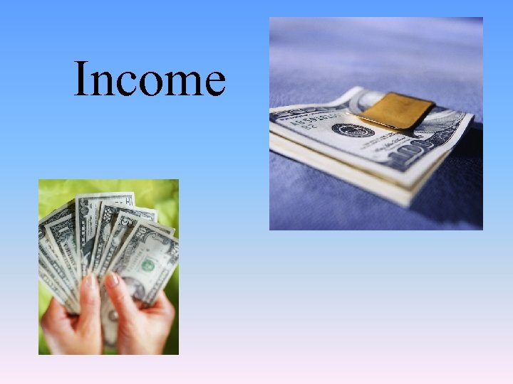 Income 