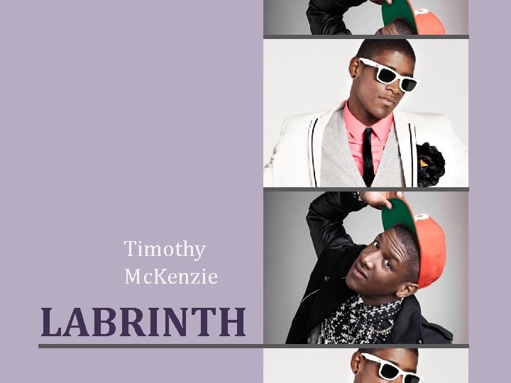 Timothy Mc. Kenzie LABRINTH 