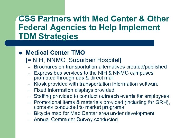 CSS Partners with Med Center & Other Federal Agencies to Help Implement TDM Strategies