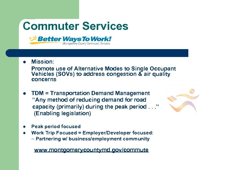 Commuter Services l Mission: Promote use of Alternative Modes to Single Occupant Vehicles (SOVs)