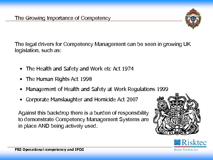 The Growing Importance of Competency The legal drivers for Competency Management can be seen