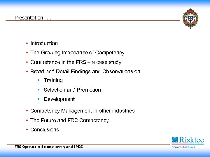 Presentation. . • Introduction • The Growing Importance of Competency • Competence in the