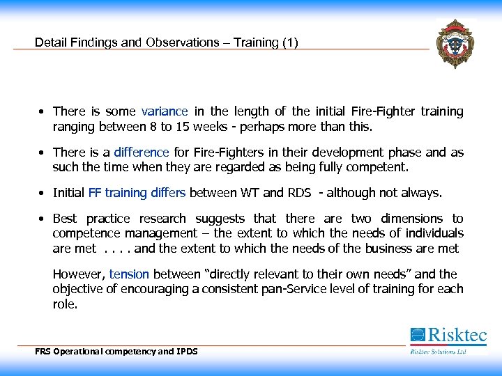 Detail Findings and Observations – Training (1) • There is some variance in the