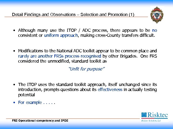 Detail Findings and Observations – Selection and Promotion (1) • Although many use the