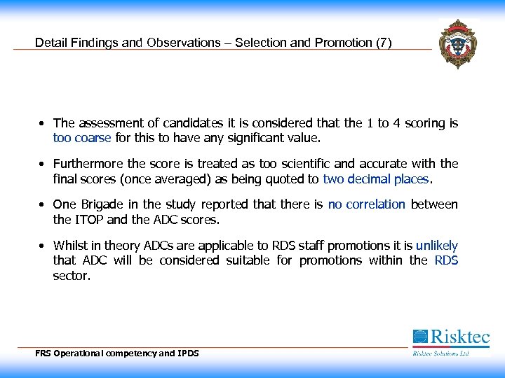 Detail Findings and Observations – Selection and Promotion (7) • The assessment of candidates