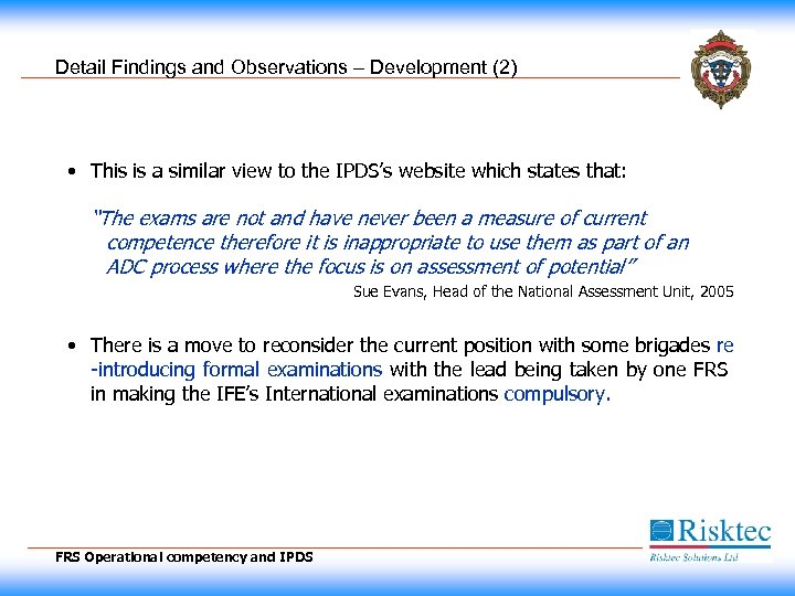 Detail Findings and Observations – Development (2) • This is a similar view to