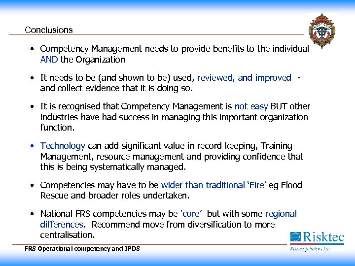 Conclusions • Competency Management needs to provide benefits to the individual AND the Organization