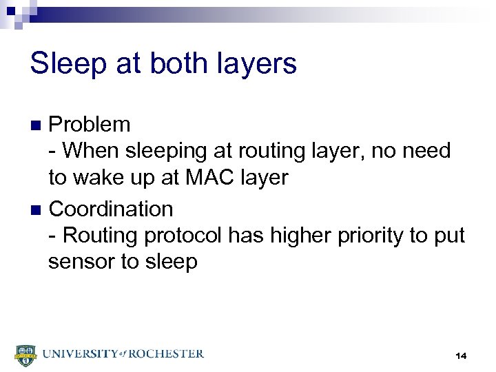 Sleep at both layers Problem - When sleeping at routing layer, no need to