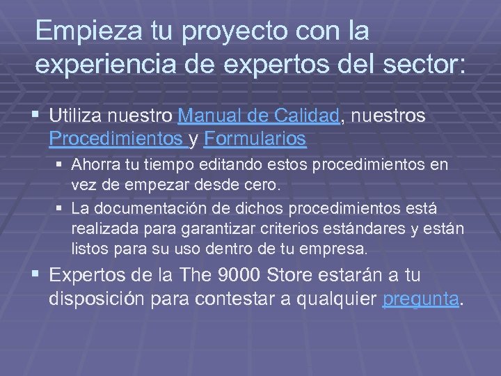 Empieza tu proyecto con la experiencia de expertos del sector: § Utiliza nuestro Manual