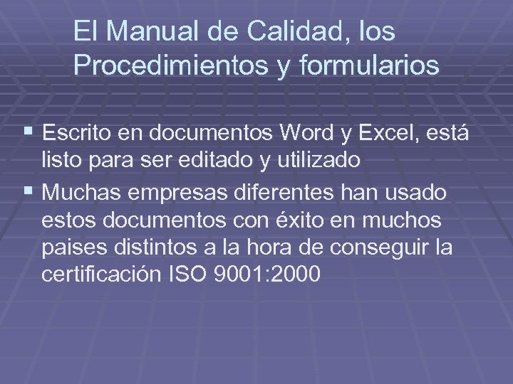 El Manual de Calidad, los Procedimientos y formularios § Escrito en documentos Word y