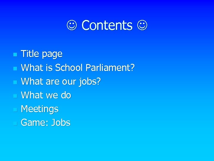  Contents n n n Title page What is School Parliament? What are our