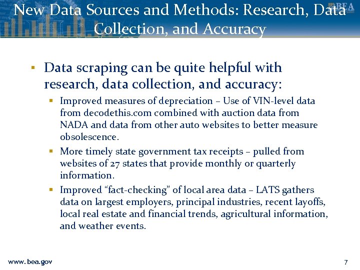 New Data Sources and Methods: Research, Data Collection, and Accuracy ▪ Data scraping can