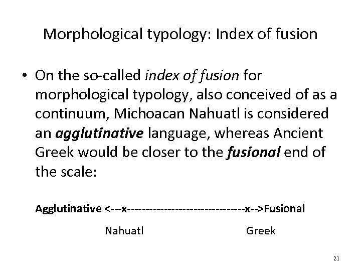 Morphological typology: Index of fusion • On the so-called index of fusion for morphological