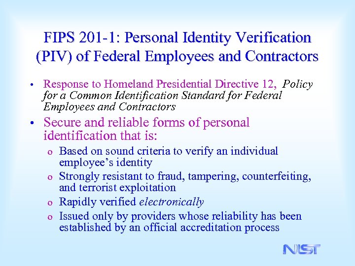 FIPS 201 -1: Personal Identity Verification (PIV) of Federal Employees and Contractors • Response