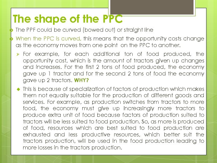 The shape of the PPC The PPF could be curved (bowed out) or straight